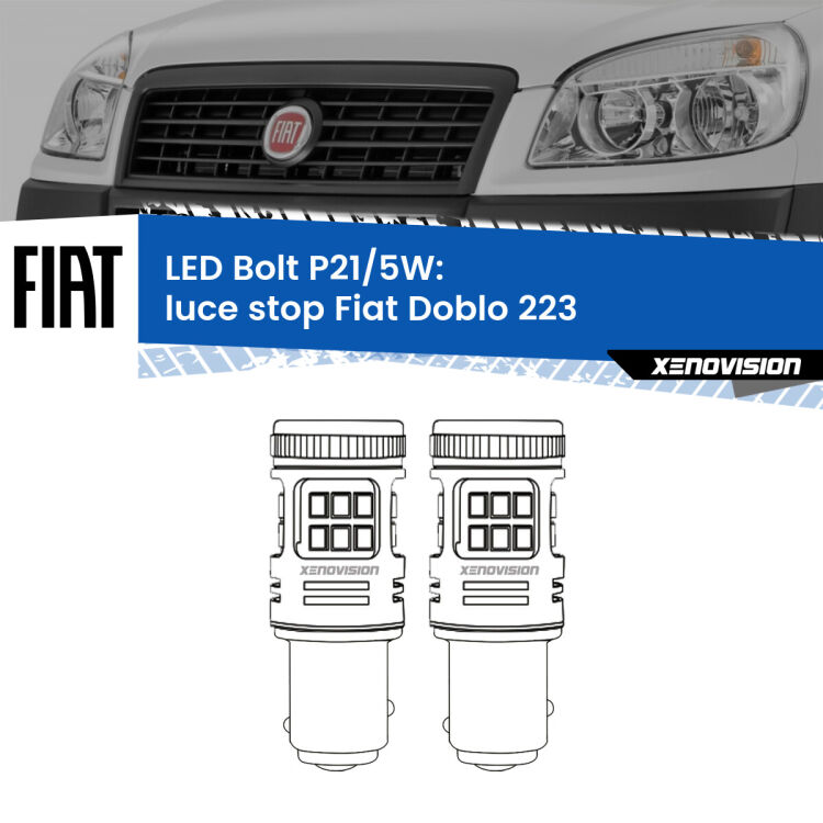 0 Luce Stop LED Fiat Doblo 223 2000 - 2010: P21/5W Bolt <strong>Luce Stop LED per Fiat Doblo</strong> 223 2000 - 2010. Coppia lampade <strong>P21/5W</strong> modello Bolt canbus.