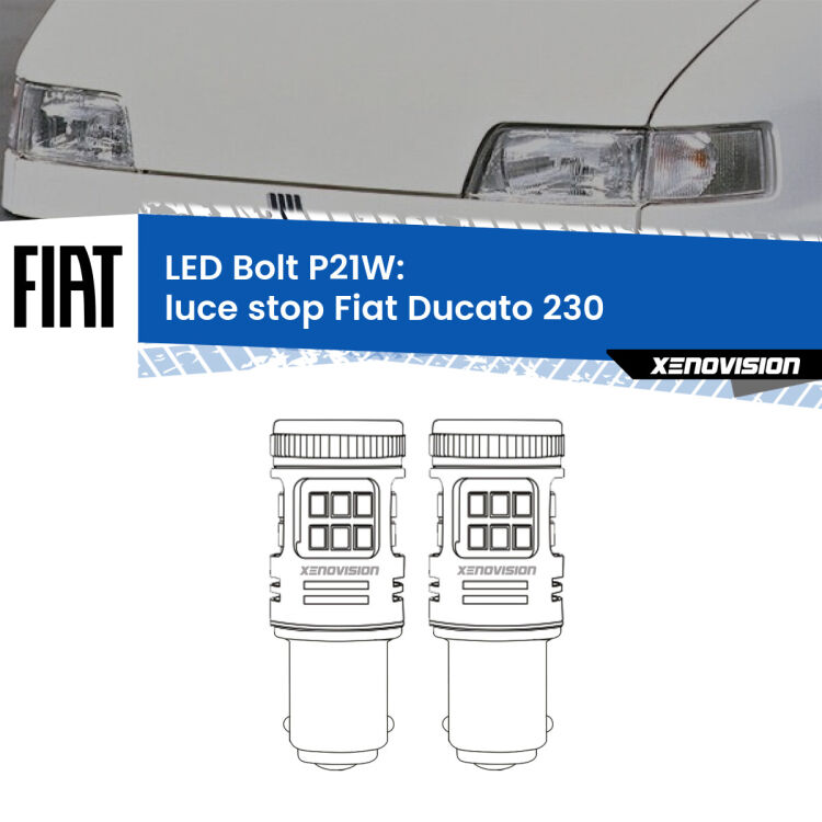 0 Luce Stop LED Fiat Ducato 230 1994 - 2002: P21W Bolt <strong>Luce Stop LED per Fiat Ducato</strong> 230 1994 - 2002. Coppia lampade <strong>P21W</strong> modello Bolt canbus.