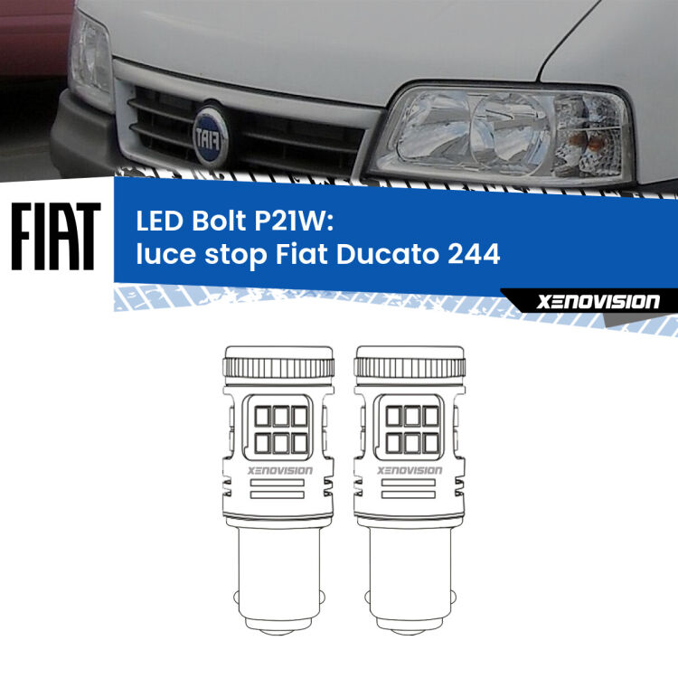 0 Luce Stop LED Fiat Ducato 244 2002 - 2006: P21W Bolt <strong>Luce Stop LED per Fiat Ducato</strong> 244 2002 - 2006. Coppia lampade <strong>P21W</strong> modello Bolt canbus.
