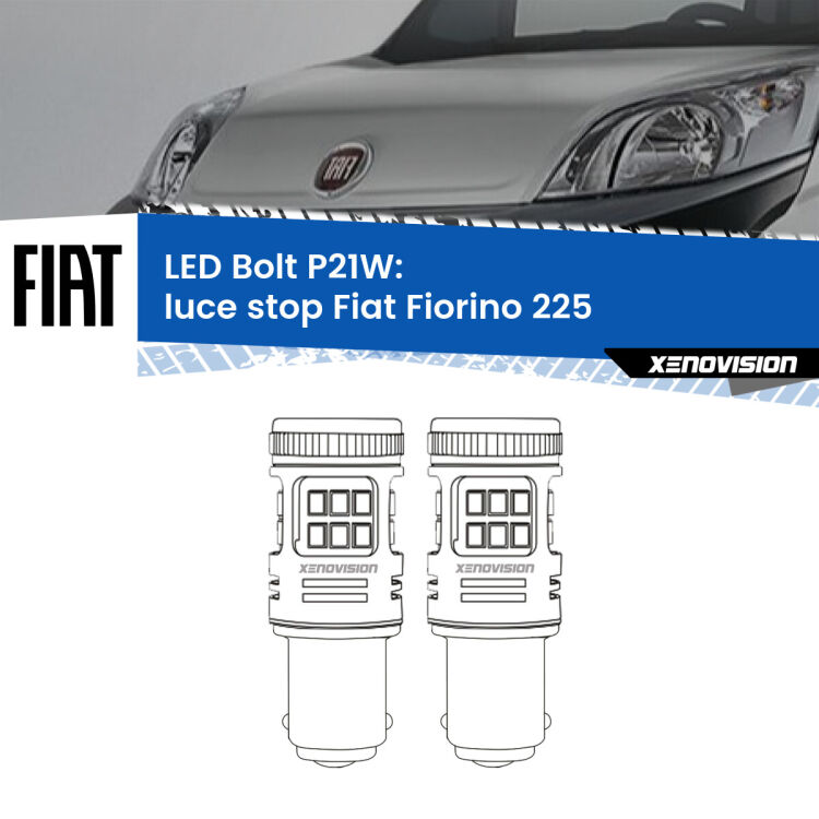 0 Luce Stop LED Fiat Fiorino 225 2008 - 2021: P21W Bolt <strong>Luce Stop LED per Fiat Fiorino</strong> 225 2008 - 2021. Coppia lampade <strong>P21W</strong> modello Bolt canbus.