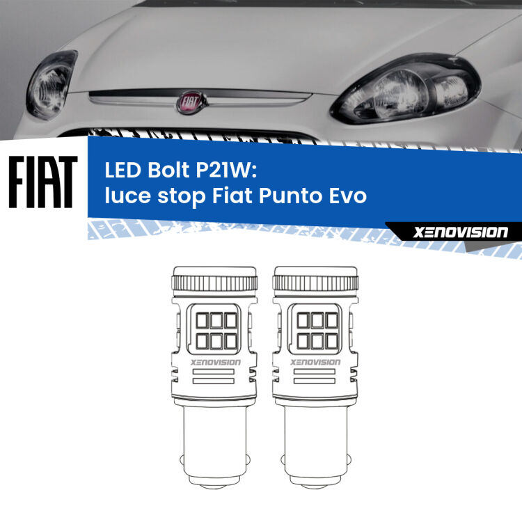 0 Luce Stop LED Fiat Punto Evo  2009 - 2015: P21W Bolt <strong>Luce Stop LED per Fiat Punto Evo</strong>  2009 - 2015. Coppia lampade <strong>P21W</strong> modello Bolt canbus.