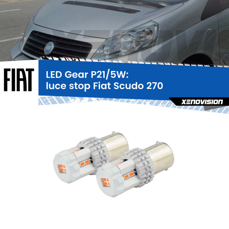 0 Luce Stop LED Fiat Scudo 270 2007 - 2016: P21/5W Gear <strong>Luce Stop LED per Fiat Scudo</strong> 270 2007 - 2016. Due lampade <strong>P21/5W</strong> rosse non canbus modello Gear.