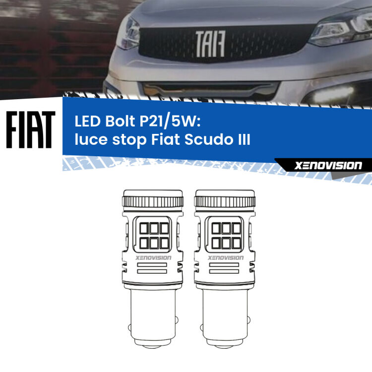 0 Luce Stop LED Fiat Scudo III 2022 in poi: P21/5W Bolt <strong>Luce Stop LED per Fiat Scudo</strong> III 2022 in poi. Coppia lampade <strong>P21/5W</strong> modello Bolt canbus.
