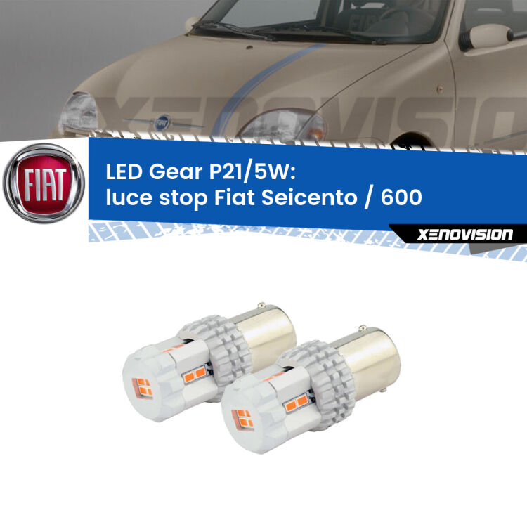 <strong>Luce Stop LED per Fiat Seicento / 600</strong>  1998 - 2010. Due lampade <strong>P21/5W</strong> rosse non canbus modello Gear.