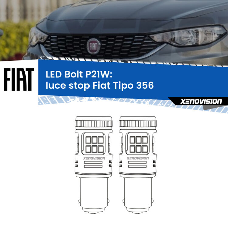 0 Luce Stop LED Fiat Tipo 356 2015 in poi: P21W Bolt <strong>Luce Stop LED per Fiat Tipo</strong> 356 2015 in poi. Coppia lampade <strong>P21W</strong> modello Bolt canbus.