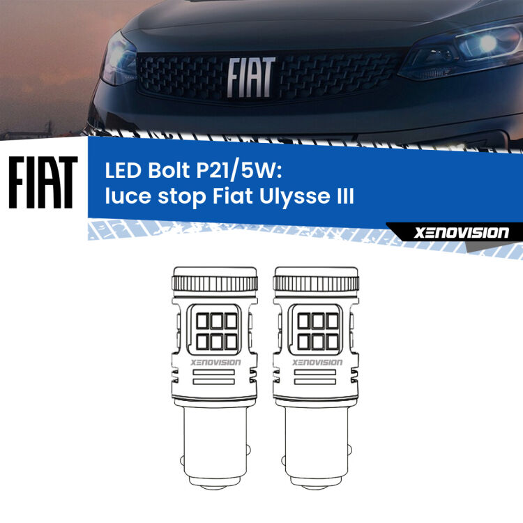 0 Luce Stop LED Fiat Ulysse III 2022 in poi: P21/5W Bolt <strong>Luce Stop LED per Fiat Ulysse</strong> III 2022 in poi. Coppia lampade <strong>P21/5W</strong> modello Bolt canbus.