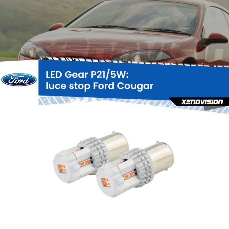 <strong>Luce Stop LED per Ford Cougar</strong>  1998 - 2001. Due lampade <strong>P21/5W</strong> rosse non canbus modello Gear.
