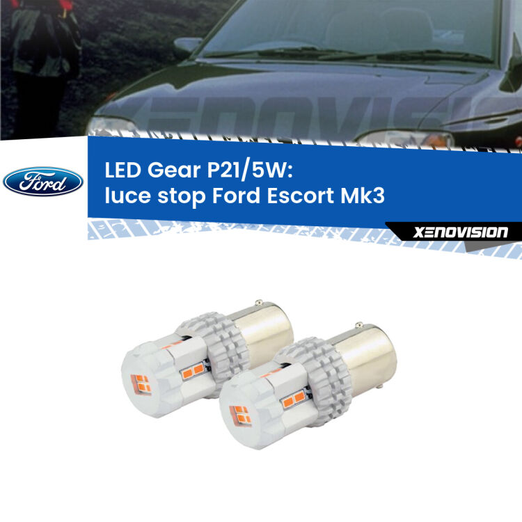 <strong>Luce Stop LED per Ford Escort</strong> Mk3 1985 - 1990. Due lampade <strong>P21/5W</strong> rosse non canbus modello Gear.