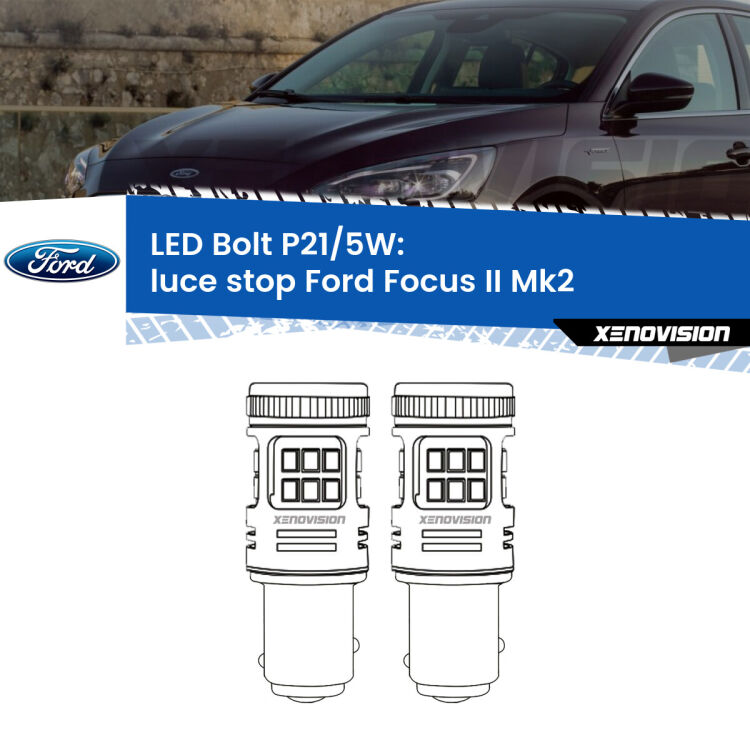0 Luce Stop LED Ford Focus Mk2 con fari rossi: P21/5W Bolt <strong>Luce Stop LED per Ford Focus</strong> Mk2 con fari rossi. Coppia lampade <strong>P21/5W</strong> modello Bolt canbus.