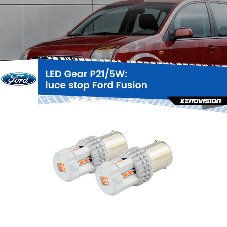 <strong>Luce Stop LED per Ford Fusion</strong>  2002 - 2012. Due lampade <strong>P21/5W</strong> rosse non canbus modello Gear.