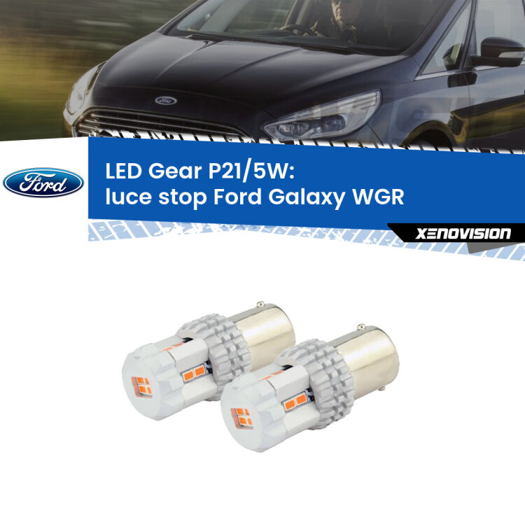 <strong>Luce Stop LED per Ford Galaxy</strong> WGR 1995 - 2006. Due lampade <strong>P21/5W</strong> rosse non canbus modello Gear.