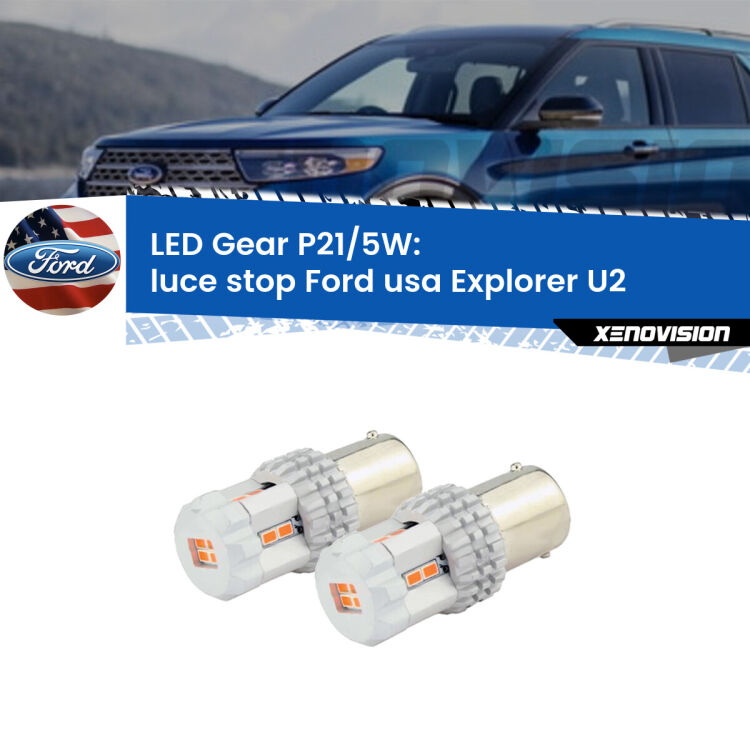 0 Luce Stop LED Ford usa Explorer U2 1995 - 2001: P21/5W Gear <strong>Luce Stop LED per Ford usa Explorer</strong> U2 1995 - 2001. Due lampade <strong>P21/5W</strong> rosse non canbus modello Gear.
