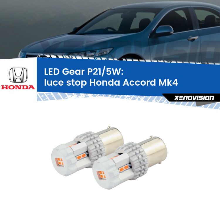 <strong>Luce Stop LED per Honda Accord</strong> Mk4 1990 - 1993. Due lampade <strong>P21/5W</strong> rosse non canbus modello Gear.