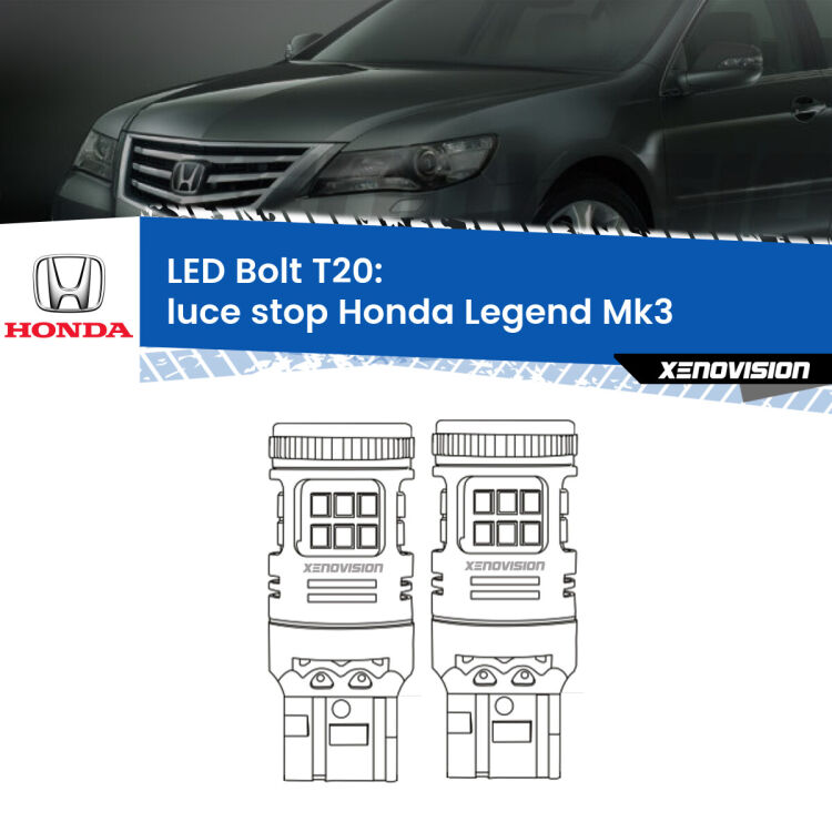 0 Luce Stop LED Honda Legend Mk3 1996 - 2004: T20 Bolt <strong>Luce Stop LED per Honda Legend</strong> Mk3 1996 - 2004. Coppia lampade <strong>T20</strong> modello Bolt canbus.