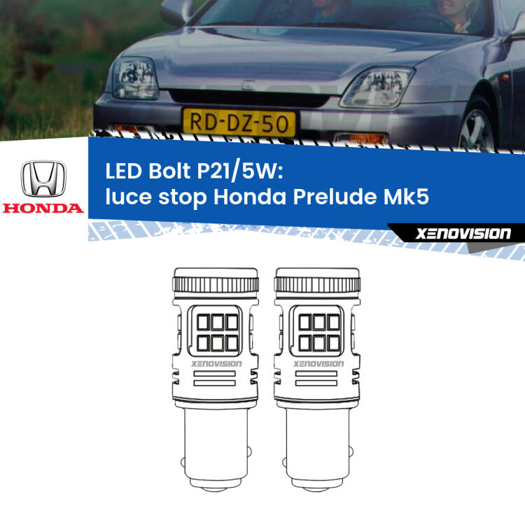 0 Luce Stop LED Honda Prelude Mk5 1996 - 2000: P21/5W Bolt <strong>Luce Stop LED per Honda Prelude</strong> Mk5 1996 - 2000. Coppia lampade <strong>P21/5W</strong> modello Bolt canbus.