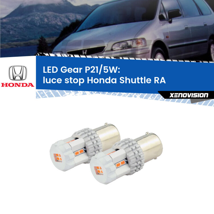 <strong>Luce Stop LED per Honda Shuttle</strong> RA 1994 - 2004. Due lampade <strong>P21/5W</strong> rosse non canbus modello Gear.
