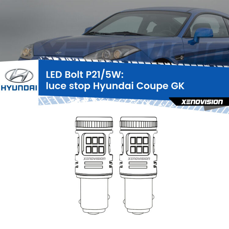 0 Luce Stop LED Hyundai Coupe GK 2002 - 2009: P21/5W Bolt <strong>Luce Stop LED per Hyundai Coupe</strong> GK 2002 - 2009. Coppia lampade <strong>P21/5W</strong> modello Bolt canbus.