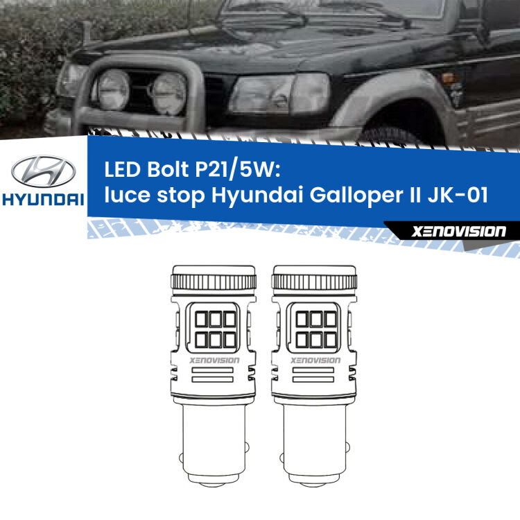 0 Luce Stop LED Hyundai Galloper II JK-01 1998 - 2003: P21/5W Bolt <strong>Luce Stop LED per Hyundai Galloper II</strong> JK-01 1998 - 2003. Coppia lampade <strong>P21/5W</strong> modello Bolt canbus.