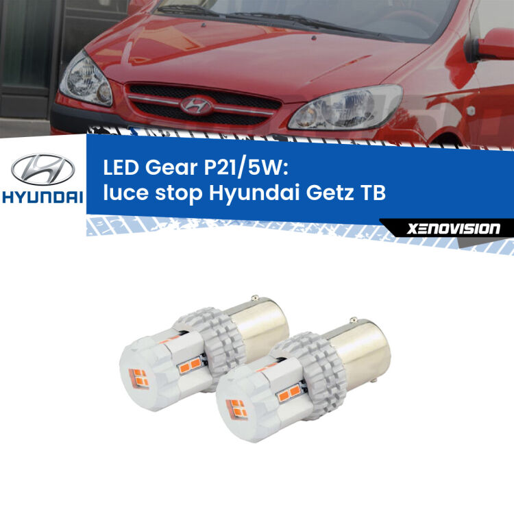<strong>Luce Stop LED per Hyundai Getz</strong> TB 2002 - 2009. Due lampade <strong>P21/5W</strong> rosse non canbus modello Gear.