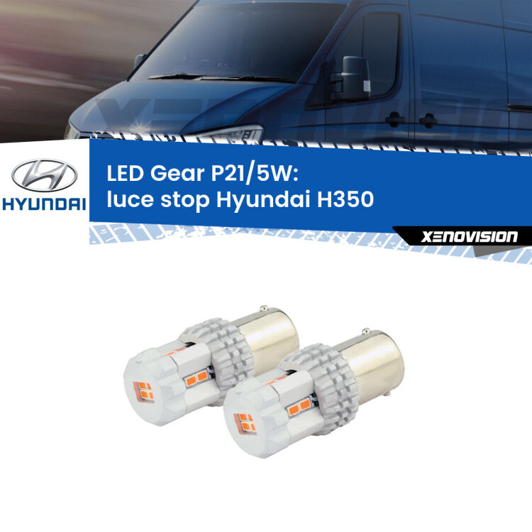 0 Luce Stop LED Hyundai H350  2015 in poi: P21/5W Gear <strong>Luce Stop LED per Hyundai H350</strong>  2015 in poi. Due lampade <strong>P21/5W</strong> rosse non canbus modello Gear.