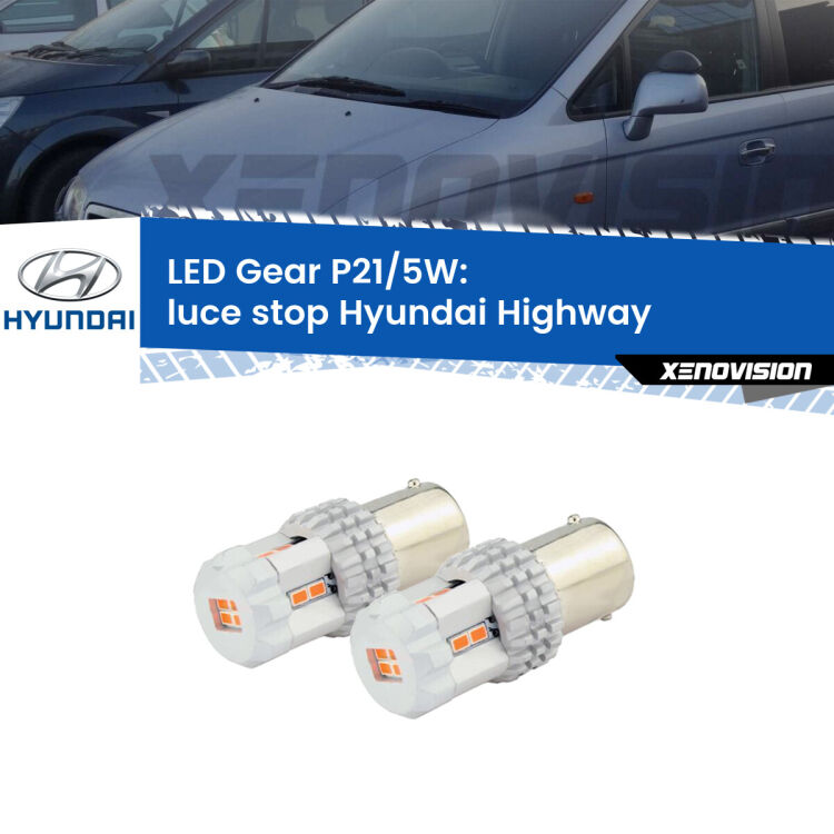 <strong>Luce Stop LED per Hyundai Highway</strong>  2000 - 2004. Due lampade <strong>P21/5W</strong> rosse non canbus modello Gear.