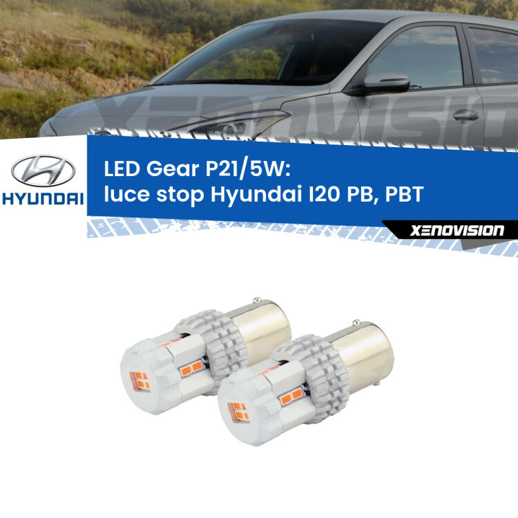 <strong>Luce Stop LED per Hyundai I20</strong> PB, PBT 2008 - 2015. Due lampade <strong>P21/5W</strong> rosse non canbus modello Gear.