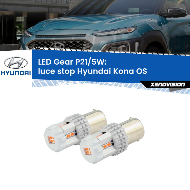 0 Luce Stop LED Hyundai Kona OS 2017 - 2022: P21/5W Gear <strong>Luce Stop LED per Hyundai Kona</strong> OS 2017 - 2022. Due lampade <strong>P21/5W</strong> rosse non canbus modello Gear.