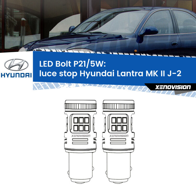 0 Luce Stop LED Hyundai Lantra MK II J-2 1995 - 2000: P21/5W Bolt <strong>Luce Stop LED per Hyundai Lantra MK II</strong> J-2 1995 - 2000. Coppia lampade <strong>P21/5W</strong> modello Bolt canbus.