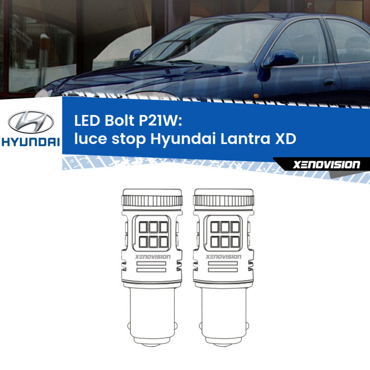 0 Luce Stop LED Hyundai Lantra XD 2000 - 2006: P21W Bolt <strong>Luce Stop LED per Hyundai Lantra</strong> XD 2000 - 2006. Coppia lampade <strong>P21W</strong> modello Bolt canbus.