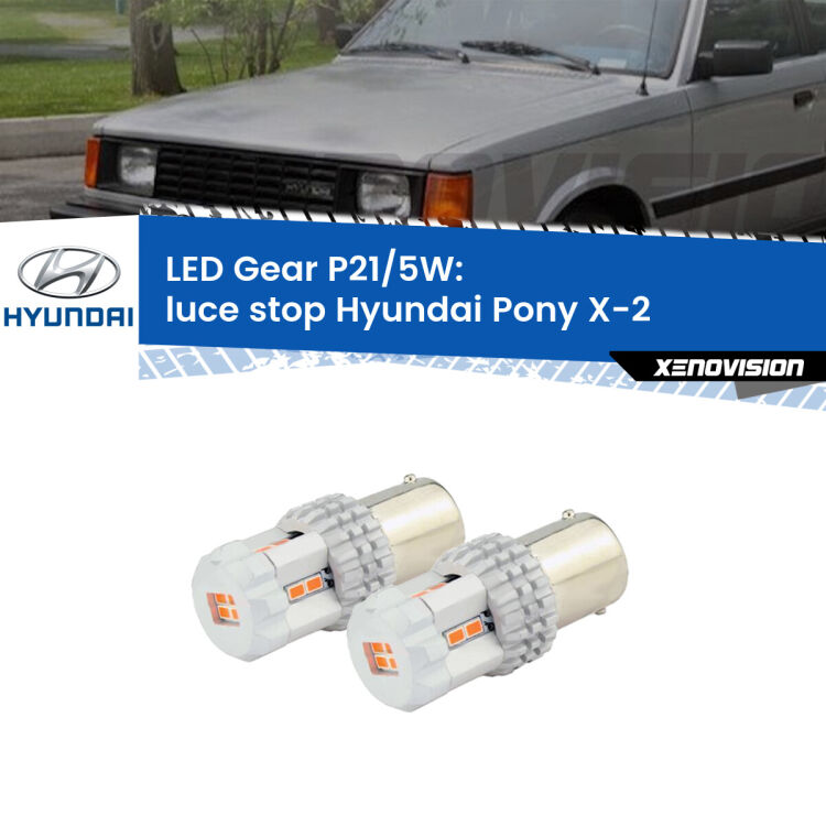 <strong>Luce Stop LED per Hyundai Pony</strong> X-2 1989 - 1995. Due lampade <strong>P21/5W</strong> rosse non canbus modello Gear.