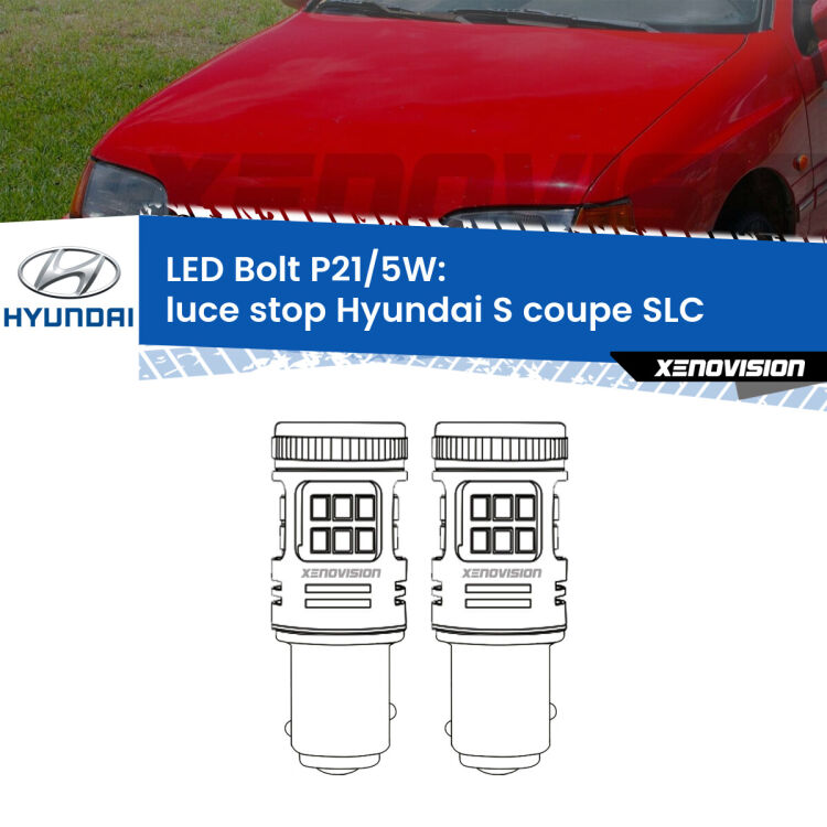 0 Luce Stop LED Hyundai S coupe SLC 1990 - 1996: P21/5W Bolt <strong>Luce Stop LED per Hyundai S coupe</strong> SLC 1990 - 1996. Coppia lampade <strong>P21/5W</strong> modello Bolt canbus.