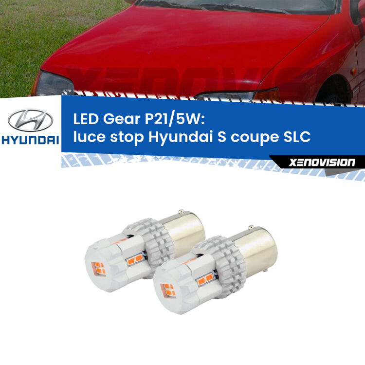 <strong>Luce Stop LED per Hyundai S coupe</strong> SLC 1990 - 1996. Due lampade <strong>P21/5W</strong> rosse non canbus modello Gear.