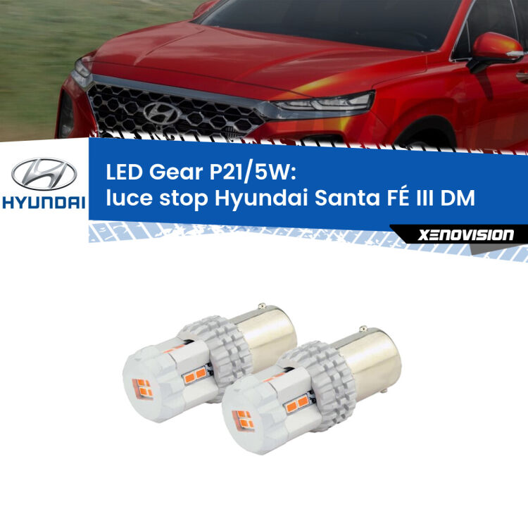 <strong>Luce Stop LED per Hyundai Santa FÉ III</strong> DM 2012 - 2015. Due lampade <strong>P21/5W</strong> rosse non canbus modello Gear.
