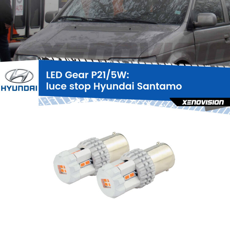 <strong>Luce Stop LED per Hyundai Santamo</strong>  1998 - 2002. Due lampade <strong>P21/5W</strong> rosse non canbus modello Gear.