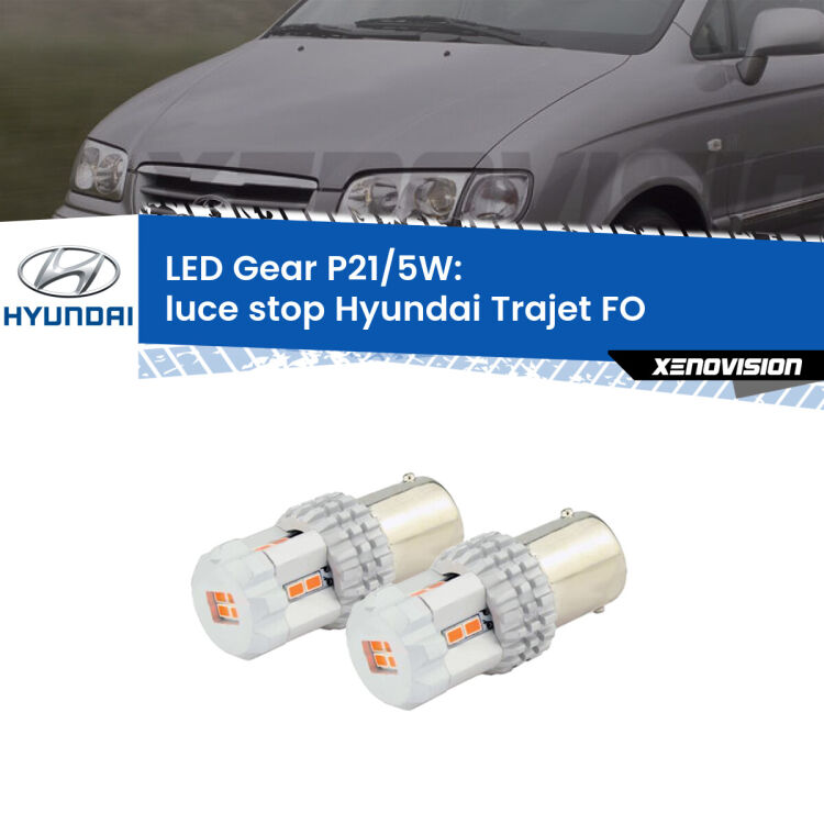 0 Luce Stop LED Hyundai Trajet FO 2000 - 2008: P21/5W Gear <strong>Luce Stop LED per Hyundai Trajet</strong> FO 2000 - 2008. Due lampade <strong>P21/5W</strong> rosse non canbus modello Gear.