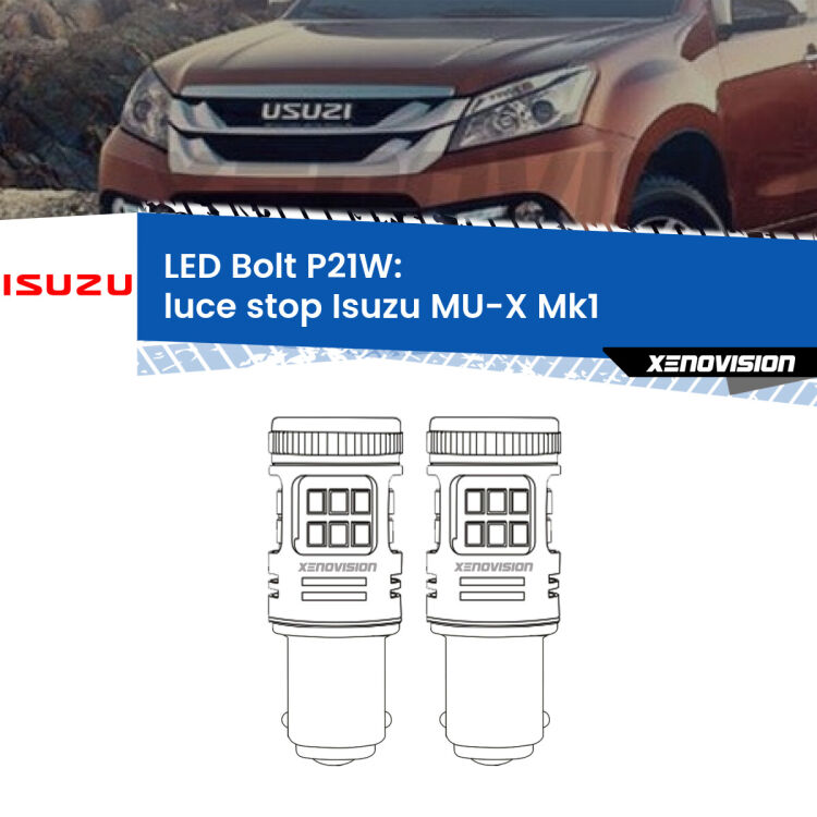0 Luce Stop LED Isuzu MU-X Mk1 restyling: P21W Bolt <strong>Luce Stop LED per Isuzu MU-X</strong> Mk1 restyling. Coppia lampade <strong>P21W</strong> modello Bolt canbus.