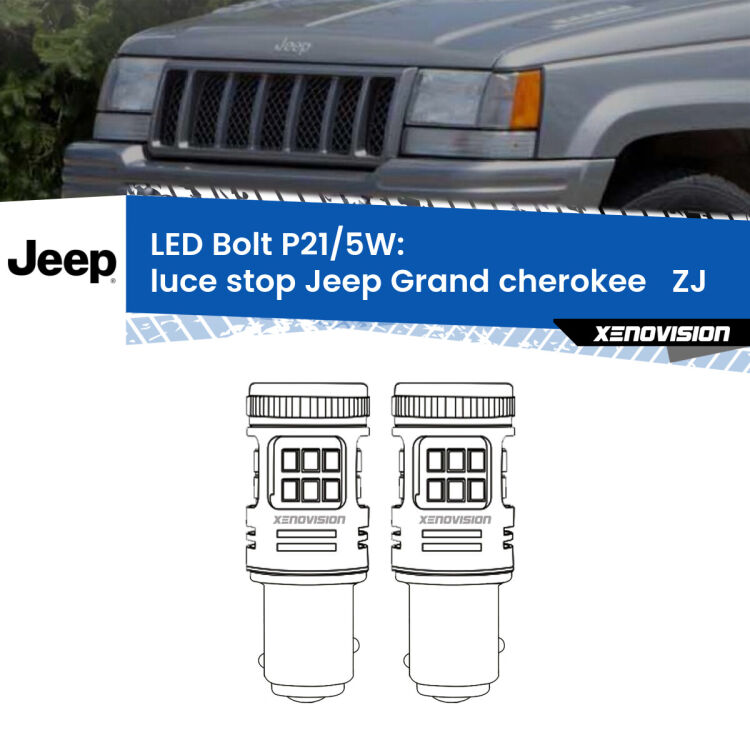 0 Luce Stop LED Jeep Grand cherokee ZJ 1993 - 1998: P21/5W Bolt <strong>Luce Stop LED per Jeep Grand cherokee </strong> ZJ 1993 - 1998. Coppia lampade <strong>P21/5W</strong> modello Bolt canbus.
