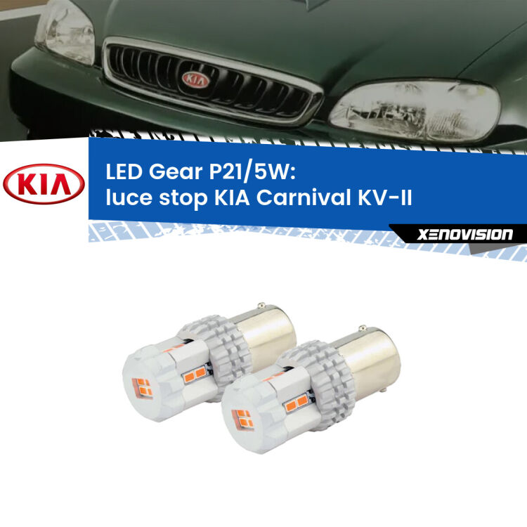 <strong>Luce Stop LED per KIA Carnival</strong> KV-II 1998 - 2004. Due lampade <strong>P21/5W</strong> rosse non canbus modello Gear.
