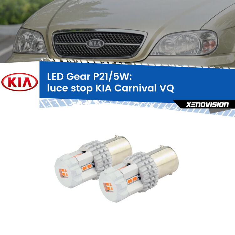 <strong>Luce Stop LED per KIA Carnival</strong> VQ 2005 - 2013. Due lampade <strong>P21/5W</strong> rosse non canbus modello Gear.