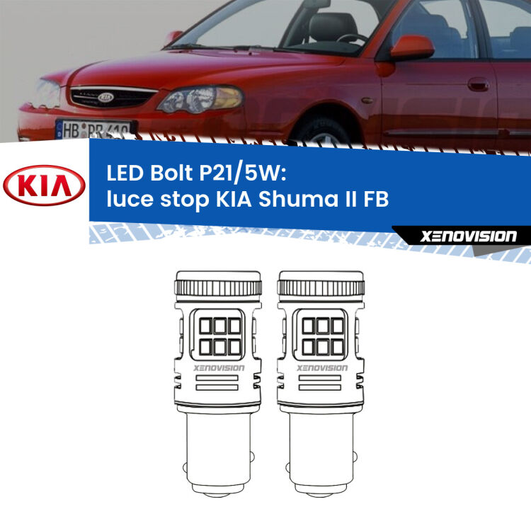 0 Luce Stop LED KIA Shuma II FB 2001 - 2004: P21/5W Bolt <strong>Luce Stop LED per KIA Shuma II</strong> FB 2001 - 2004. Coppia lampade <strong>P21/5W</strong> modello Bolt canbus.