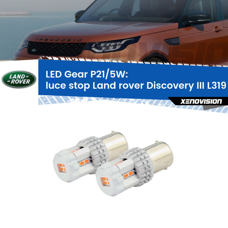 <strong>Luce Stop LED per Land rover Discovery III</strong> L319 2004 - 2009. Due lampade <strong>P21/5W</strong> rosse non canbus modello Gear.