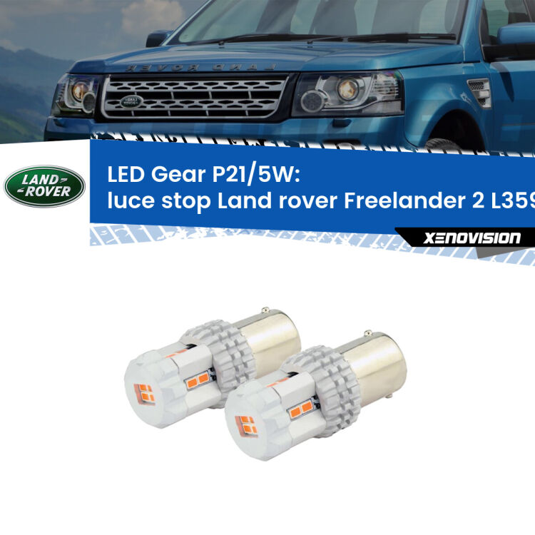 <strong>Luce Stop LED per Land rover Freelander 2</strong> L359 2006 - 2010. Due lampade <strong>P21/5W</strong> rosse non canbus modello Gear.