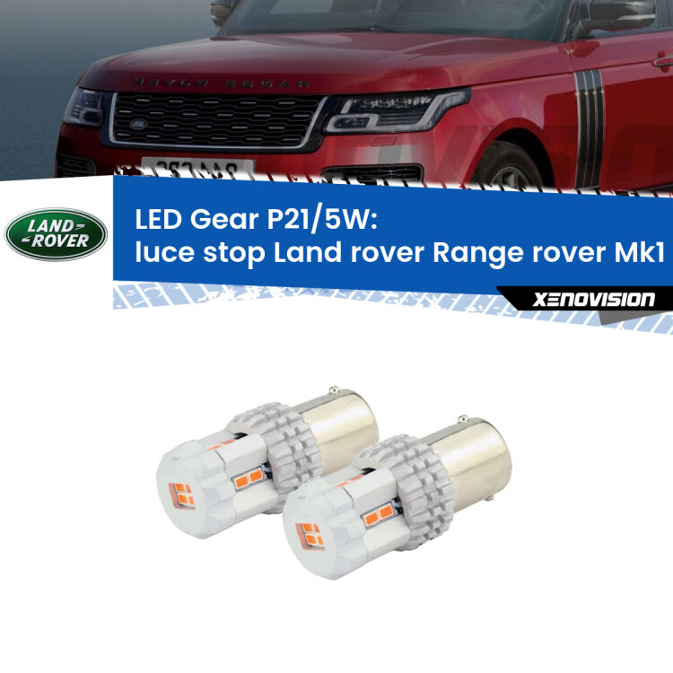 0 Luce Stop LED Land rover Range rover Mk1 1970 - 1994: P21/5W Gear <strong>Luce Stop LED per Land rover Range rover</strong> Mk1 1970 - 1994. Due lampade <strong>P21/5W</strong> rosse non canbus modello Gear.