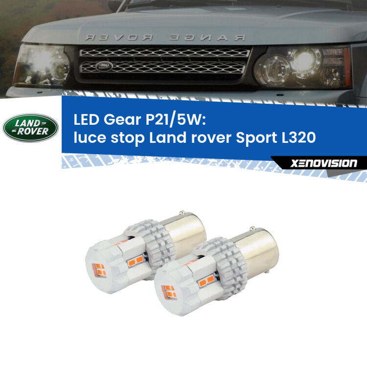 0 Luce Stop LED Land rover Sport L320 2005 - 2009: P21/5W Gear <strong>Luce Stop LED per Land rover Sport</strong> L320 2005 - 2009. Due lampade <strong>P21/5W</strong> rosse non canbus modello Gear.