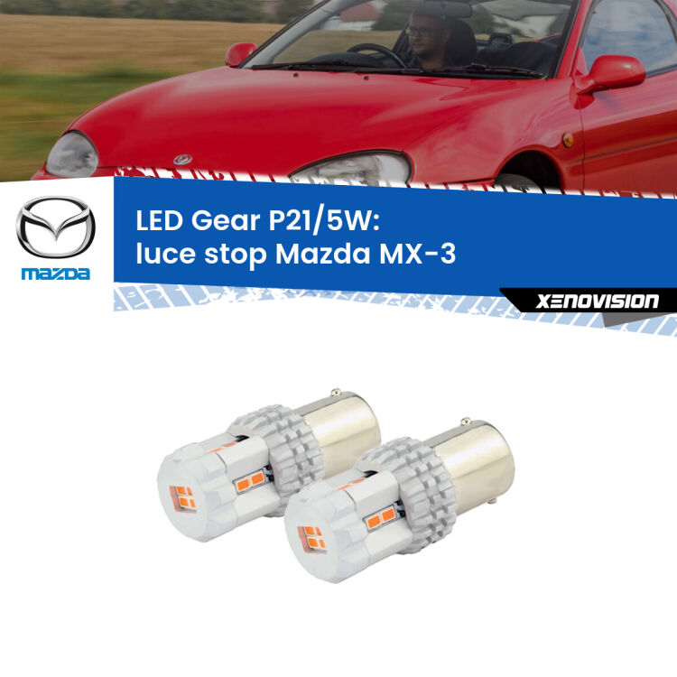 <strong>Luce Stop LED per Mazda MX-3</strong>  1991 - 1998. Due lampade <strong>P21/5W</strong> rosse non canbus modello Gear.