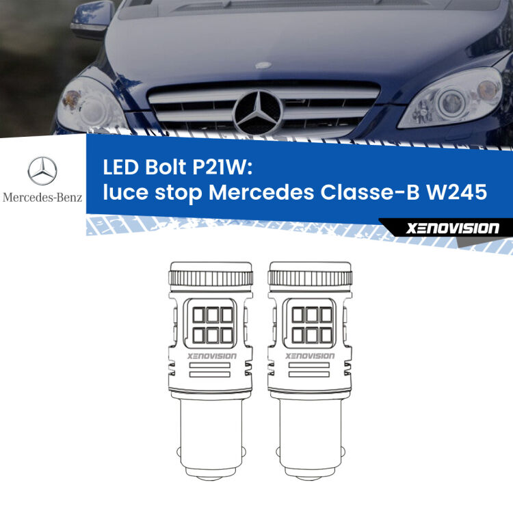 0 Luce Stop LED Mercedes Classe-B W245 2005 - 2011: P21W Bolt <strong>Luce Stop LED per Mercedes Classe-B</strong> W245 2005 - 2011. Coppia lampade <strong>P21W</strong> modello Bolt canbus.