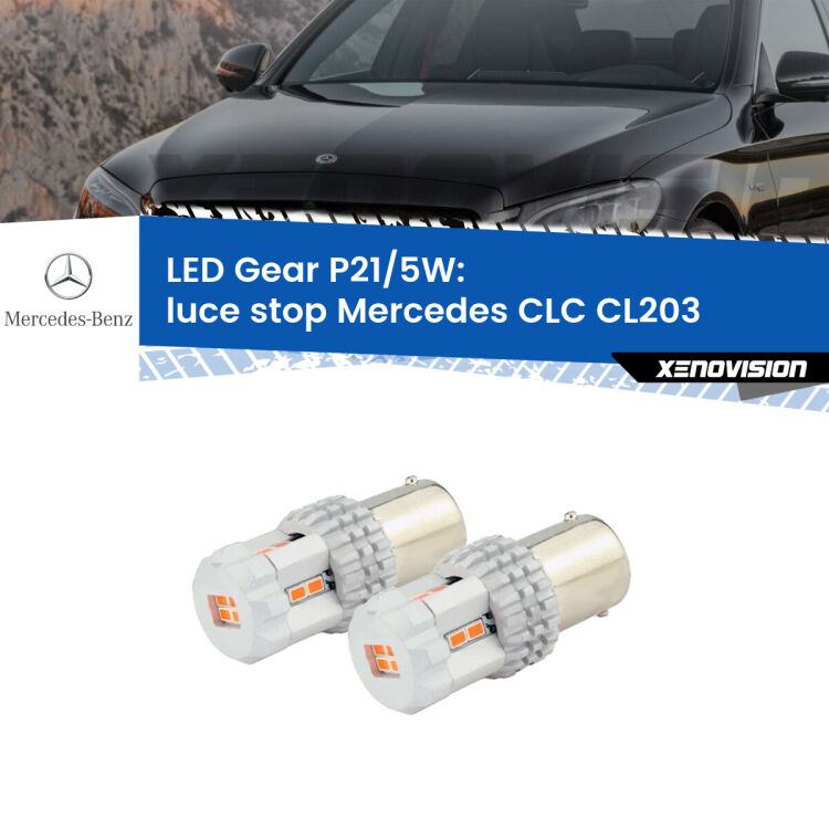 <strong>Luce Stop LED per Mercedes CLC</strong> CL203 2008 - 2011. Due lampade <strong>P21/5W</strong> rosse non canbus modello Gear.