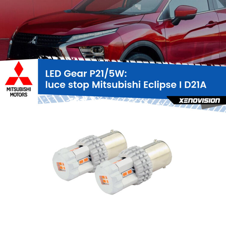 <strong>Luce Stop LED per Mitsubishi Eclipse I</strong> D21A 1991 - 1995. Due lampade <strong>P21/5W</strong> rosse non canbus modello Gear.