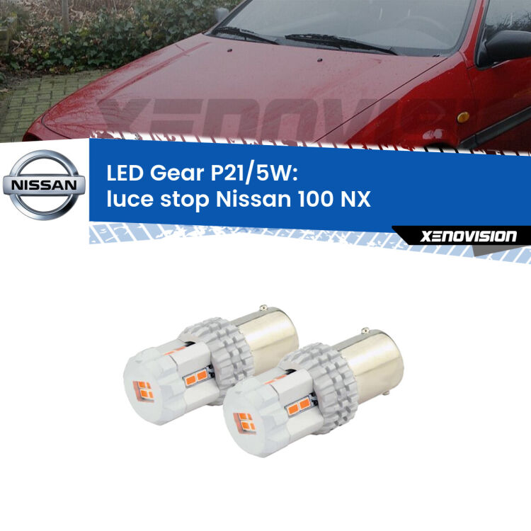 <strong>Luce Stop LED per Nissan 100 NX</strong>  1990 - 1994. Due lampade <strong>P21/5W</strong> rosse non canbus modello Gear.