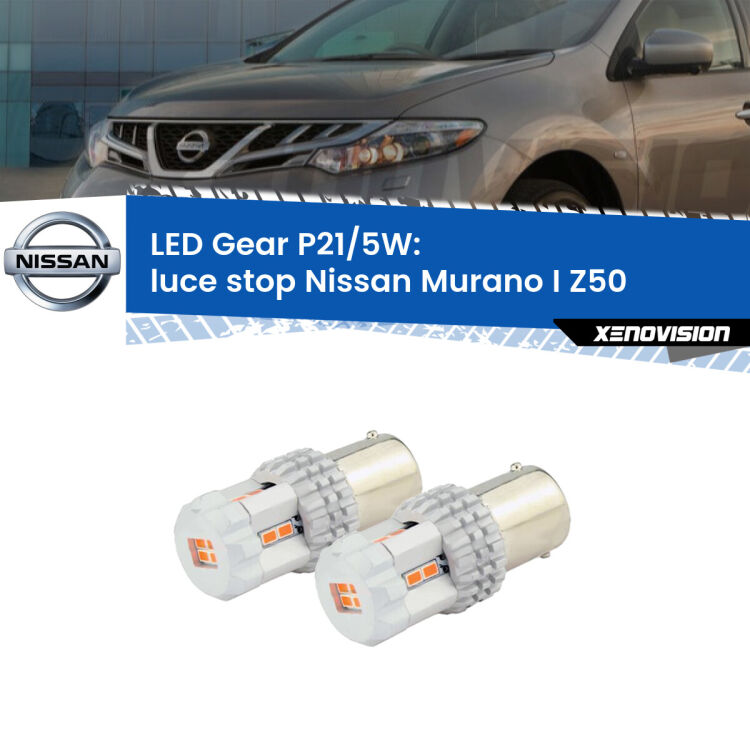 <strong>Luce Stop LED per Nissan Murano I</strong> Z50 2003 - 2008. Due lampade <strong>P21/5W</strong> rosse non canbus modello Gear.
